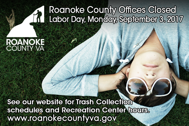 Roanoke County Offices Closed Labor Day